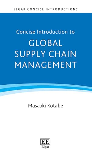 Concise Introduction to Global Supply Chain Management (Elgar Concise Introductions)