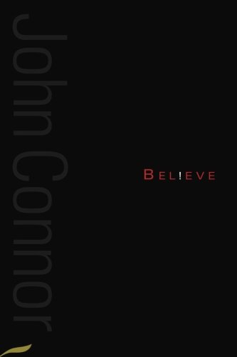 Believe: A collection of poetry from John F Connor