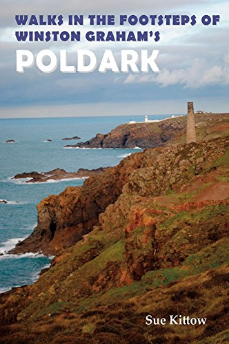 Walks in the Footsteps of Winston Graham s Poldark
