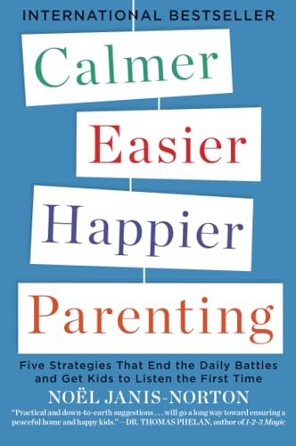 Calmer, Easier, Happier Parenting