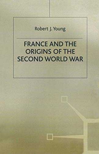 France and the Origins of the Second World War (Making of 20th Century)