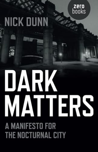 Dark Matters: A Manifesto for the Nocturnal City