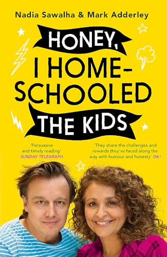 Honey, I Homeschooled the  - Kids: A Personal, Practical -  and Imperfect Guide