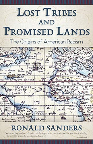 Lost Tribes and Promised Lands: The Origins of American Racism