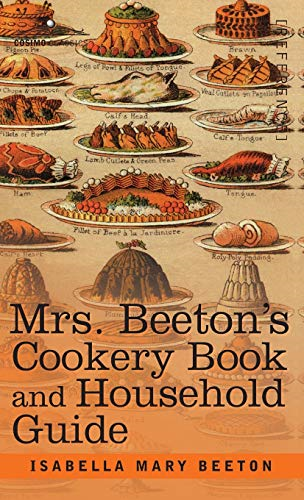 Mrs. Beeton's Cookery Book  - and Household Guide
