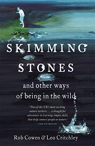 Skimming Stones: And Other Ways of Being in the Wild