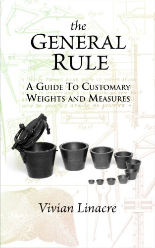 The General Rule: A Guide to Customary Weights and Measures [Illustrated]