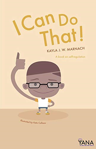 I Can Do That: A Book on Self-Regulation (Can-Do Kids)