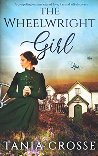 THE WHEELWRIGHT GIRL a compelling wartime saga of love, loss and self-discovery (Devonshire Sagas)