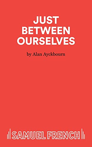 Just Between Ourselves