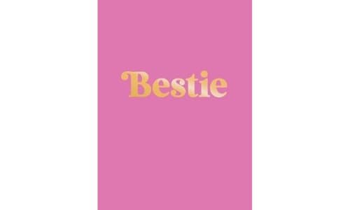 Bestie: The Perfect Gift to Celebrate Your BFF