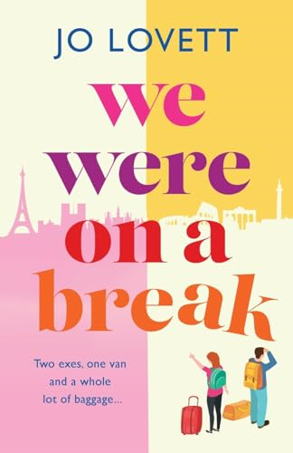 We Were on a Break: A BRAND NEW sparkling getaway romance from Jo Lovett for summer 2024
