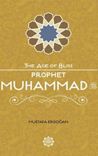 Prophet Muhammad (Age of Bliss)