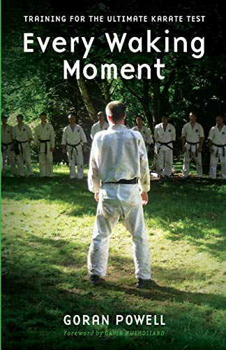 Every Waking Moment: Training for the Ultimate Karate Test