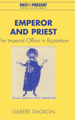 Emperor and Priest: The Imperial Office in Byzantium (Past and Present Publications)
