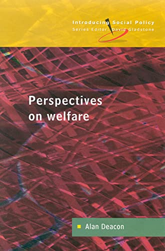 Perspectives on Welfare: Ideas, Ideologies and Policy Debates (Introducing Social Policy)