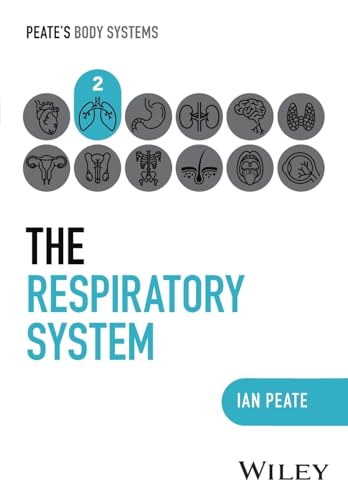 The Respiratory System  (Peate's Body Systems)