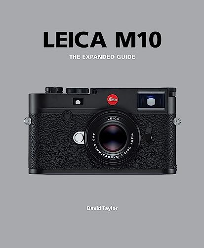 Leica M10 - Expanded Guide