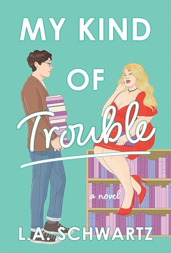 My Kind of Trouble: The  perfect bookish,  enemies-to-lovers rom-com