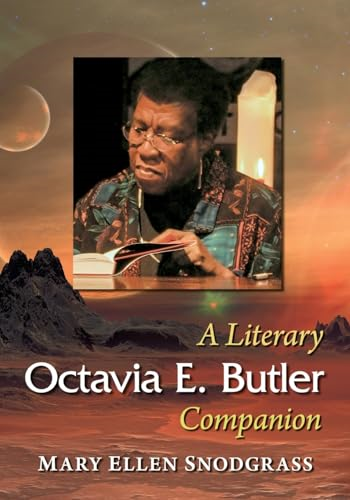 Octavia E. Butler: A Literary Companion (McFarland Literary Companions)