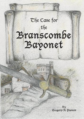 The Case for the Branscombe Bayonet