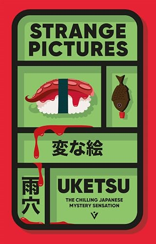 Strange Pictures: The  Chilling Japanese Mystery  Sensation