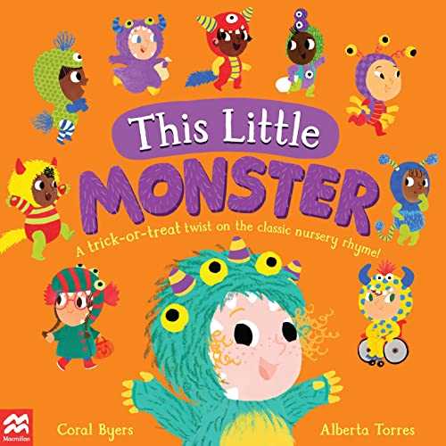 This Little Monster: A Trick-or-Treat Twist on the Classic Nursery Rhyme! (This Little...)