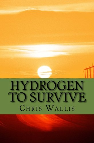 Hydrogen to Survive: Global Warming Through Political Uncertainty to Economic Future