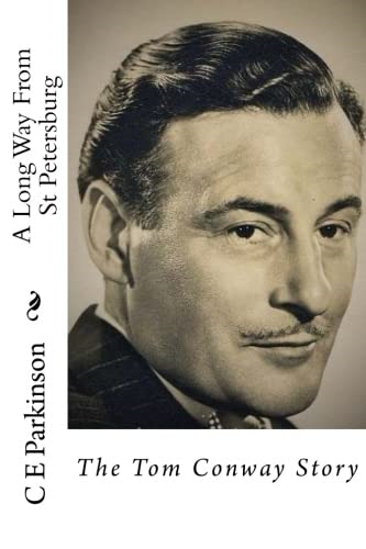 A Long Way from St Petersburg: The Tom Conway Story