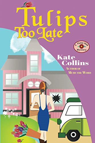 Tulips Too Late: A Flower  - Shop Mystery Novella  - (Flower Shop Mystery:  - Seasons Collection)