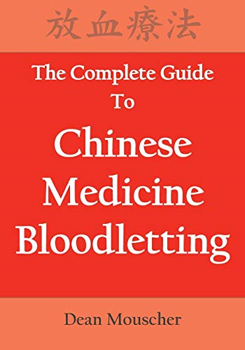 The Complete Guide to Chinese Medicine Bloodletting