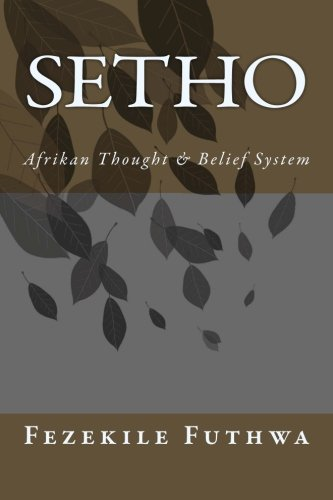 Setho: Afrikan Thought & Belief System