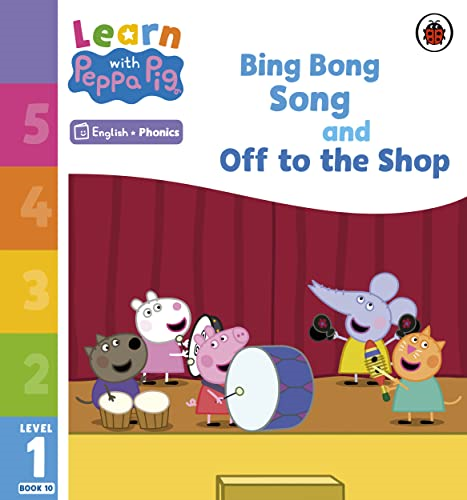 Learn with Peppa Phonics Level 1 Book 10 - Bing Bong Song and Off to the Shop (Phonics Reader) (Learn with Peppa)