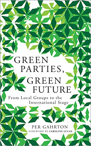Green Parties, Green Future: From Local Groups to the International Stage