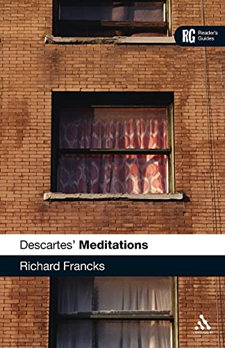 Descartes' Meditations: A Reader's Guide (Reader's Guides): A Reader's Guide (Reader's Guides)