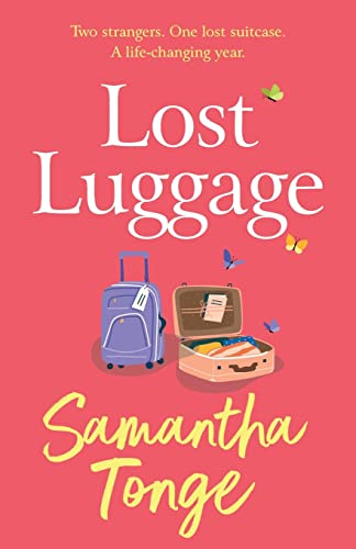 Lost Luggage: The BRAND NEW perfect uplifting, feel-good read from Samantha Tonge, author of Under One Roof