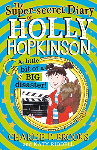 The Super-Secret Diary of Holly Hopkinson: A Little Bit of a Big Disaster (Holly Hopkinson, Book 2) (Holly Hopkinson)