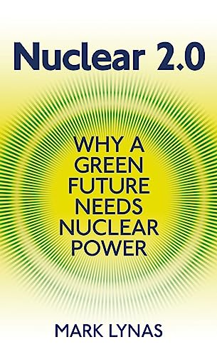 Nuclear 2.0: Why a Green Future Needs Nuclear Power