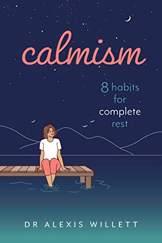 Calmism: 8 Habits for Complete Rest