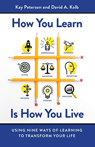 How You Learn is How You Live
