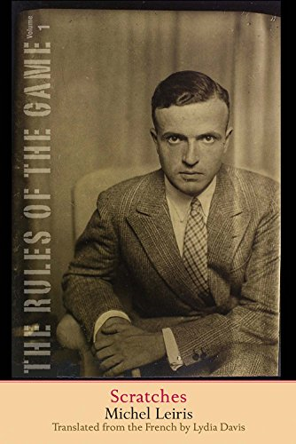 Scratches: The Rules of the Game: Volume 1 (The Margellos World Republic of Letters)