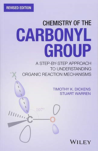 Chemistry of the Carbonyl Group: A Step-by-Step Approach to Understanding Organic Reaction Mechanisms