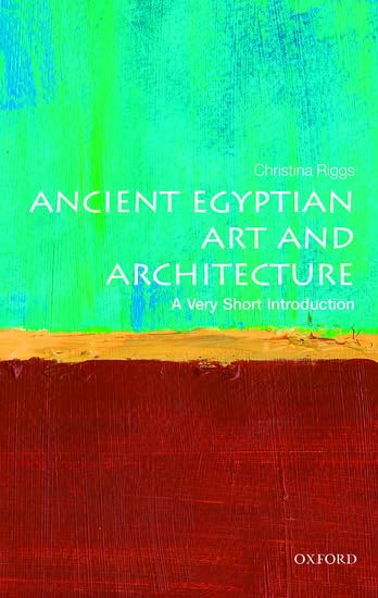 Ancient Egyptian Art and Architecture: A Very Short Introduction (Very Short Introductions)