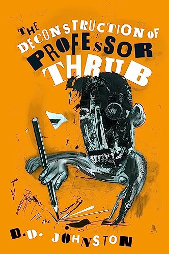 The Deconstruction of Professor Thrub