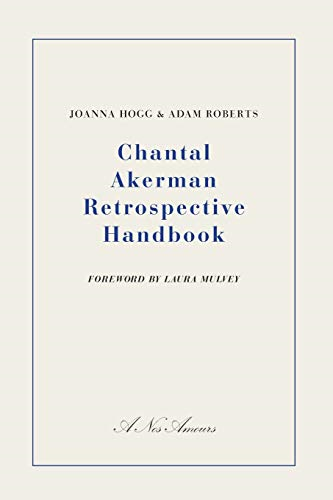 Chantal Akerman  - Retrospective Handbook