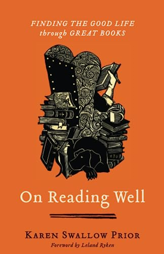 On Reading Well - Finding the Good Life through Great Books