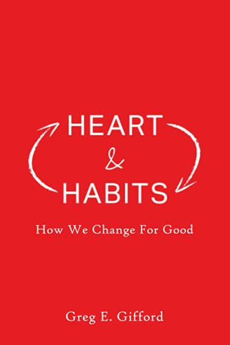 Heart & Habits: How We  - Change for Good