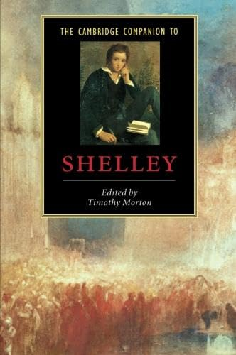 The Cambridge Companion to Shelley (Cambridge Companions to Literature) (Cambridge Companions to Literature)