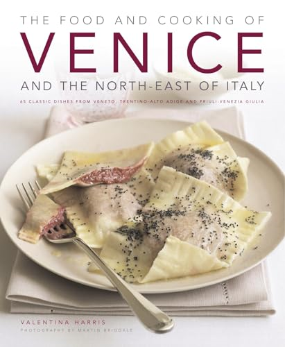 The Food and Cooking of Venice and the North-East of Italy