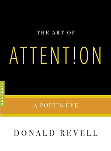 The Art of Attention: A Poet's Eye (Art Of...): A Poet's Eye (Art Of... (Revell))